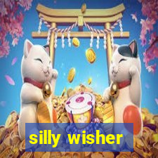 silly wisher